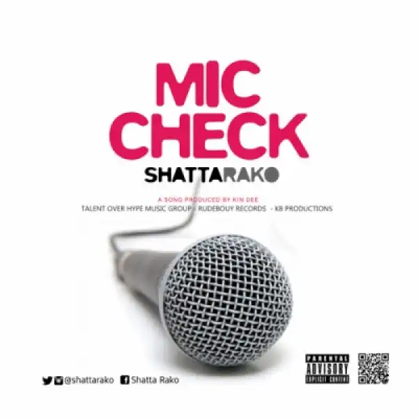 Shatta Rako - Mic Check